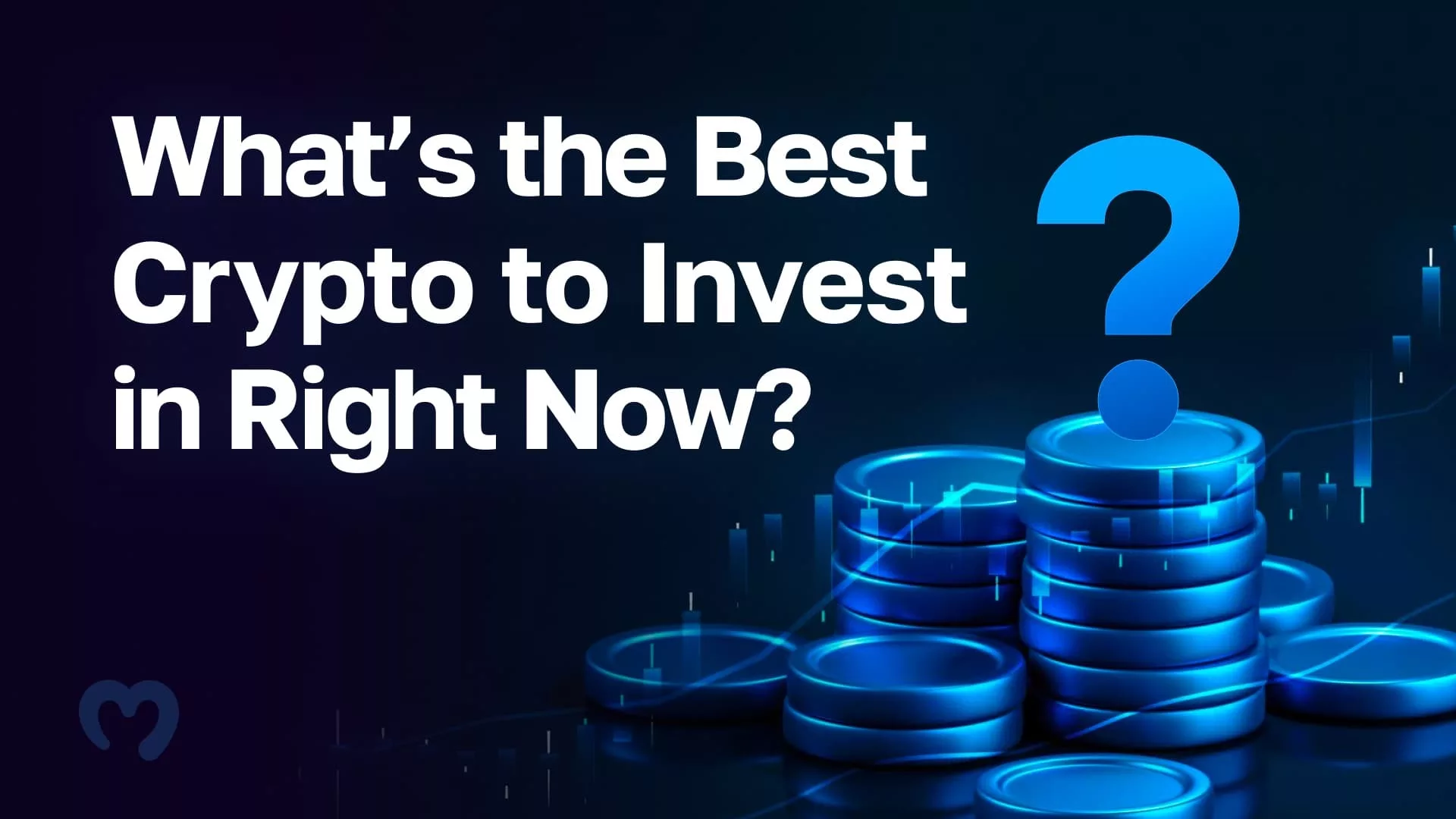 what-s-the-best-crypto-to-invest-in-now