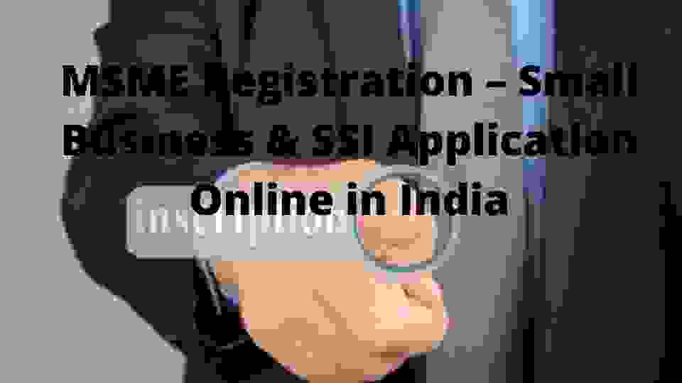 Msme registration small business ssi application online in india
