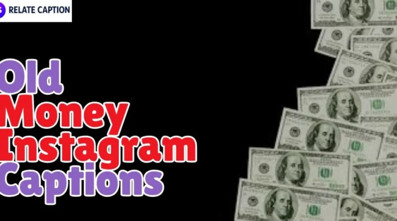 Timeless Old Money Instagram Captions for Luxury Lifestyle